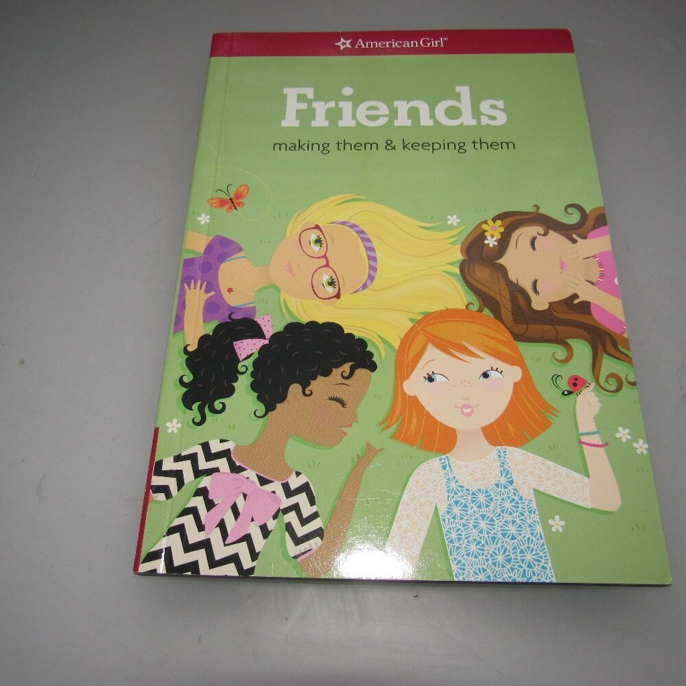 American Girl Friends: Making Them & Keeping Them – Paperback Book for Girls